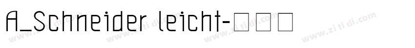 A_Schneider leicht字体转换